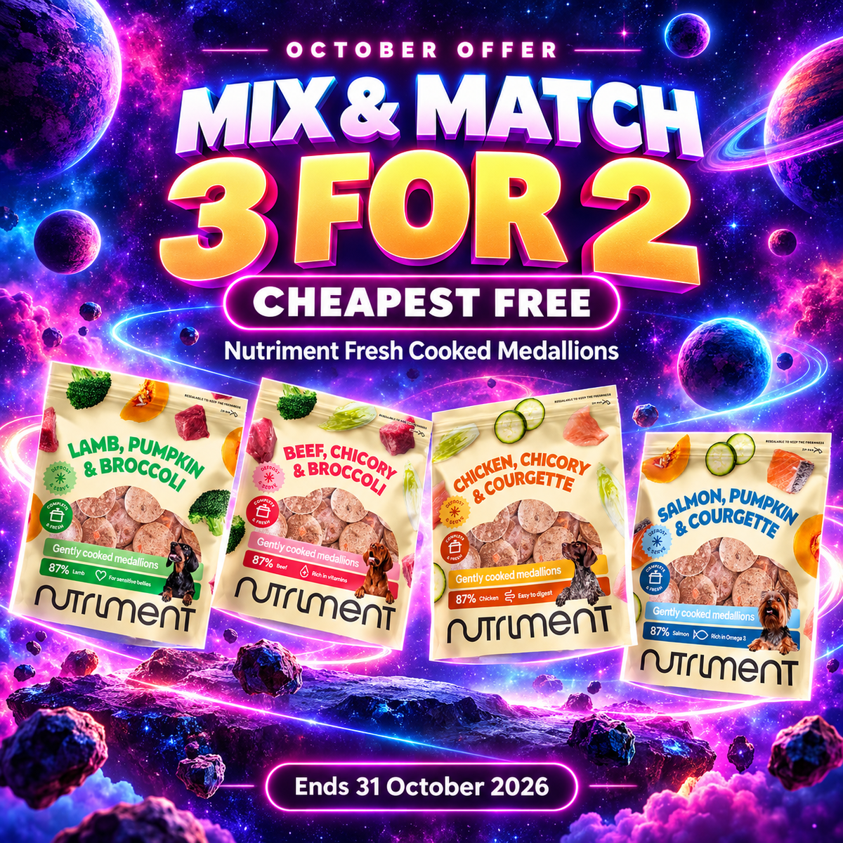 3 for 2 at Pup Planet on Nutriment freshly cooked medallions