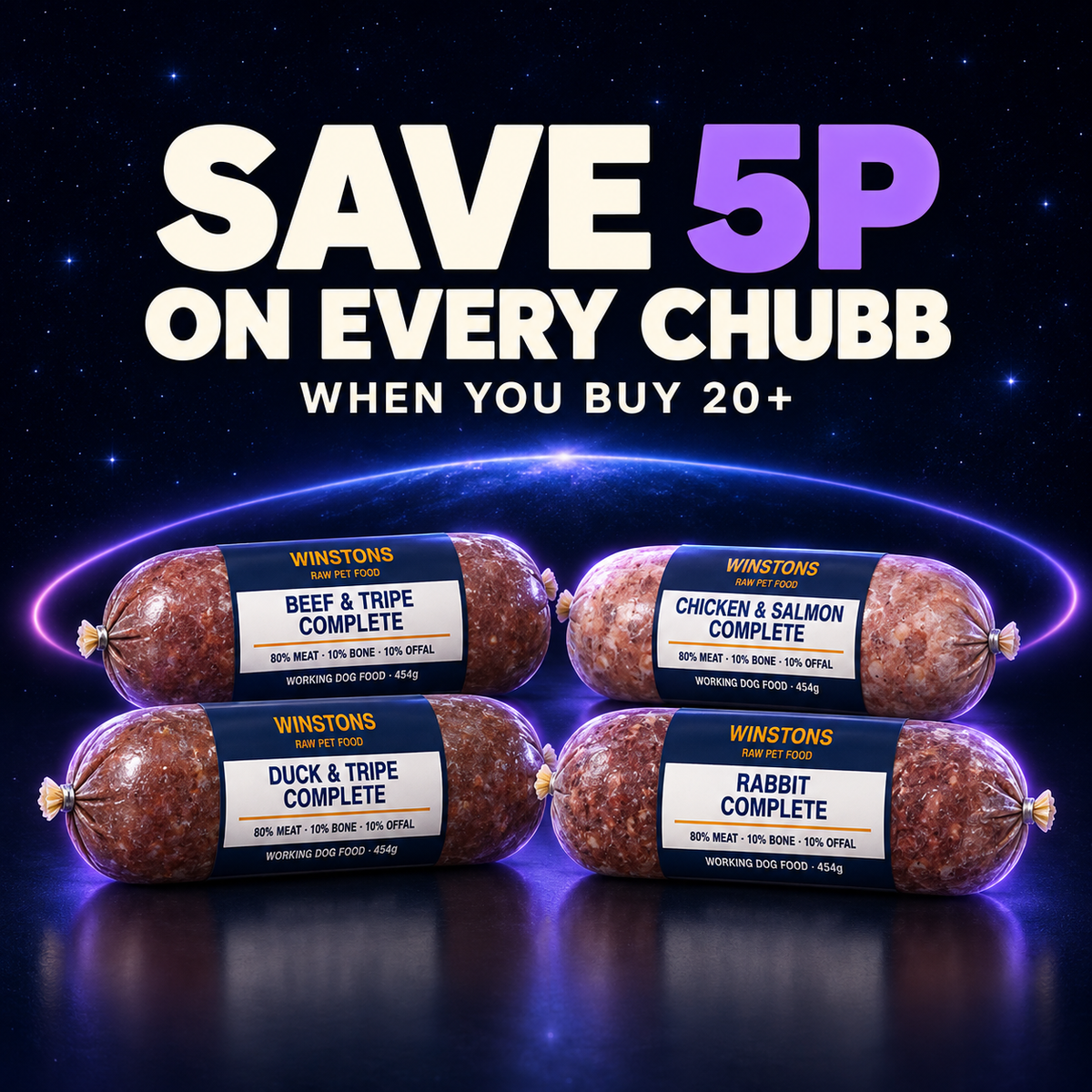 Save 5p on every Winston's 454g raw food chubb when buying 20 or more